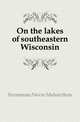 On the lakes of southeastern Wisconsin, Fenneman Nevin Melancthon 