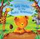 Say Hello to the Baby Animals!: A soft to touch Book, Ian Whybrow 