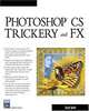 Photoshop Trickery and Fx (Graphics Series), Colin Smith 