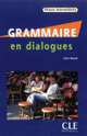 Grammaire En Dialogues: Niveau Intermediaire [With CD (Audio)], Claire Miquel 