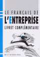 FRANCAIS DE L'ENTREPRISE livret compl, 
