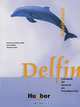 Delfin: Arbeitsbuch, Hartmut Aufderstrasse, Jutta Muller, Thomas Storz 