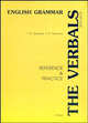 The Verbals: Reference & Practice (with keys): Учебное пособие для старшеклассников с углубленным изучением английского языка и студентов неязыковых вузов. (Серия:'English Grammar', Дроздова Т.Ю., Берестова А.И. 