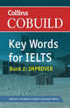 Collins Cobuild Key Words for IELTS: Book 2 Improver (Bk. 2), 