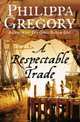 A Respectable Trade, Philippa Gregory, Филиппа Грегори 