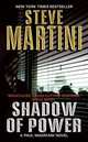 Shadow of Power (Paul Madriani Series #9), Steve Martini 