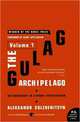 The Gulag Archipelago. 1918-1956. An Experiment in Literary Investigation. Volume 1, Aleksandr I. Solzhenitsyn 
