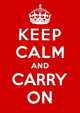 Keep Calm and Carry on: Good Advice for Hard Times, 