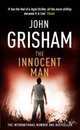 Innocent Man (A), Grisham, John 