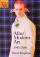 After Modern Art, 1945-2000, Hopkins David 