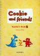 Cookie and friends. Teacher's Book B , Vanessa Reilly 