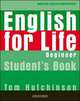 English for life. Beginner. Student's Book, Tom Hutchinson 