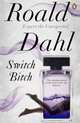 Switch Bitch (Ned), Dahl Roald 