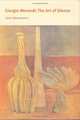 Giorgio Morandi: The Art of Silence, Abramowicz Janet 