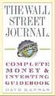 Wall Street Journal Complete Money and Investing Guidebook, Dave Kansas 