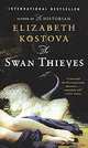 The Swan Thieves, Kostova, Elizabeth 
