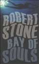M Stone R,Bay of Souls, Роберт Стоун 