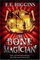 The Bone Magician, F. E. Higgins 
