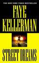 Street Dreams (Peter Decker and Rina Lazarus Series #15), Faye Kellerman 
