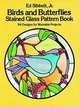 Birds and Butterflies Stained Glass Pattern Book: 94 Designs for Workable Projects, Sibbett Ed Jr. 