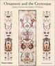 Ornament and the Grotesque: Fantastical Decoration from Antiquity to Art Nouveau, Zamperini Alessandra 