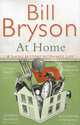 At Home: A Short History of Private Life, Bill Bryson 