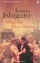 When We Were Orphans, Kazuo Ishiguro 