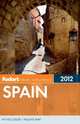 Fodor's Spain 2012, Fodor's Travel Publications 