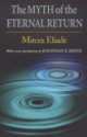 The Myth of the Eternal Return, Mircea Eliade 