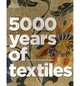 5000 Years of Textiles, Harris, Jennifer 
