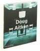Doug Aitken, Daniel Birnbaum 