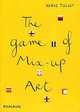 The Game of Mix-Up Art, Herve Tullet 