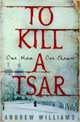 To Kill a Tsar TPB, Williams, Andrew 
