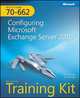 MCTS Self-Paced Training Kit (Exam 70-662): Configuring Microsoft Exchange Server 2010: Configuring Microsoft Exchange Server 2010, Orin Thomas, Ian McLean 