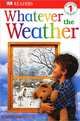 Whatever the Weather (DK Readers Level 1), Wallace Karen 