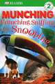 Munching, Crunching, Sniffing and Snooping (DK Readers Level 2), Brian Moses 