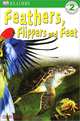 Feathers, Flippers and Feet (DK Readers Level 2), Deborah Lock 
