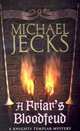 A Friar's Bloodfeud (Medieval West Country Series #20), Michael Jecks 
