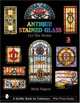 Antique Stained Glass Windows for the Home, Higgins Molly 