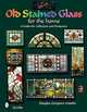 Old Stained Glass for the Home: A Guide for collectors and Designers, Congdon-Martin Douglas 