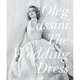 The Wedding Dress by Oleg Cassini, Oleg Cassini 