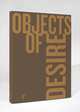 Objects of Desire: Desire Is What Leads You Through Life, Patrice Farameh 
