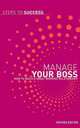 Manage Your Boss: How To Build A Great Working Relationship, Jane Russell 