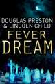 Fever Dream, Douglas J. Preston 