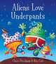 Aliens Love Underpants!, Freedman, Claire 