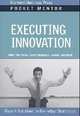 Executing Innovation: Expert Solutions to Everyday Challenges, Harvard Business School Press 