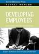 Developing Employees: Expert Solutions to Everyday Challenges, Harvard Business School Press 