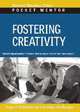 Fostering Creativity: Expert Solutions to Everyday Challenges, Harvard Business School Press 