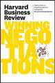 Harvard Business Review on Winning Negotiations, Harvard Business Review 