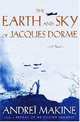 The Earth and Sky of Jacques Dorme, Andrei Makine 